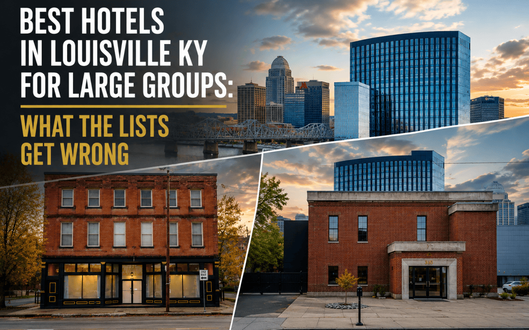 Best Hotels in Louisville KY for Large Groups: 2026 Guide