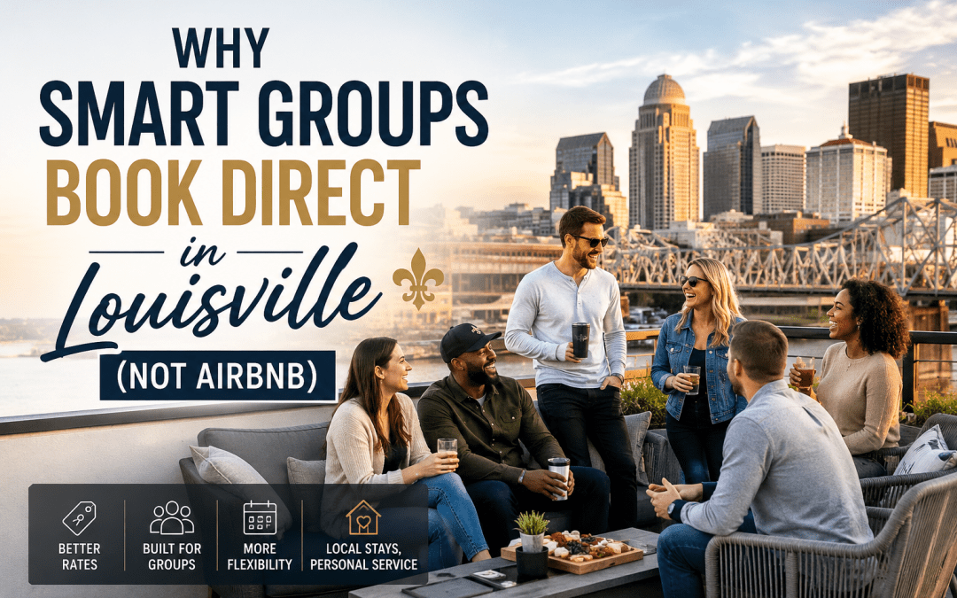 Why Smart Groups Book Direct in Louisville, KY