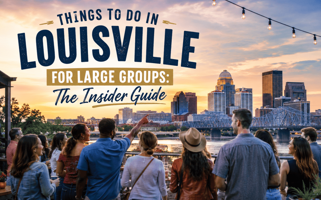 Things to Do in Louisville for Large Groups: 2026