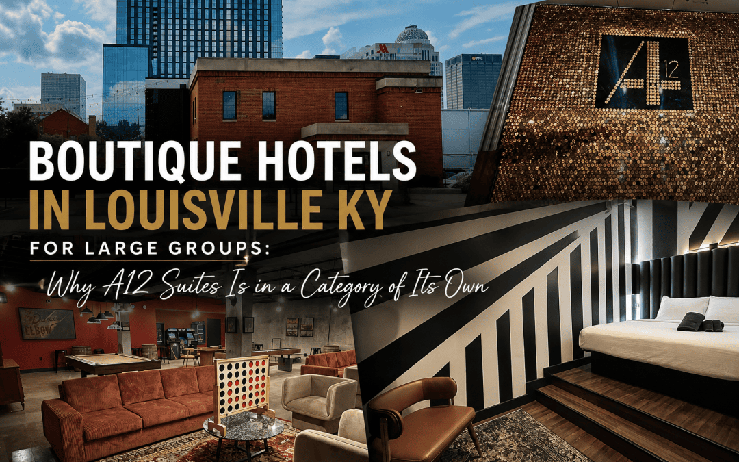 Boutique Hotel Louisville KY for Large Groups: A12 Suites