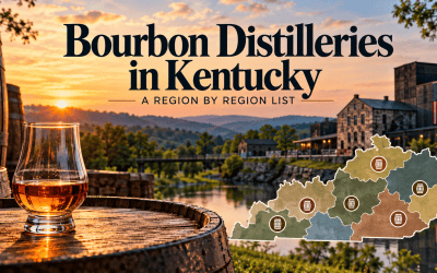 Bourbon Distilleries in Kentucky: A Region by Region List